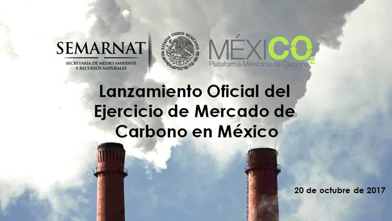 SEMARNAT y MÉXICO2 lanzan oficialmente el Ejercicio de Mercado de Carbono